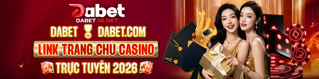 Banner chính Dabet IO nền tảng dabet hàng đầu